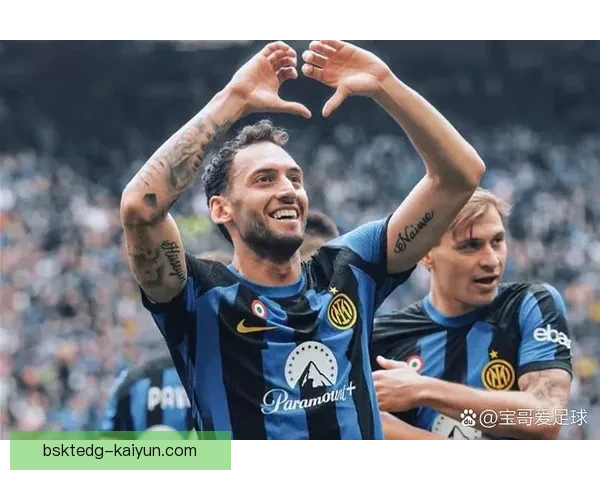 恰尔汗奥卢意甲影响力持续增强，表现稳健备受关注