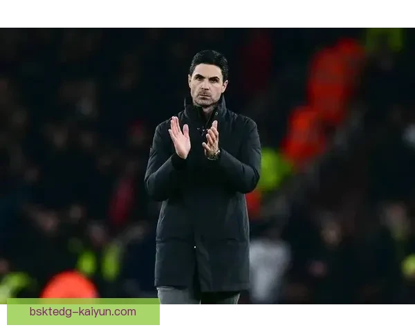 阿尔特塔战术失败案例分析：揭示球队需调整的关键因素