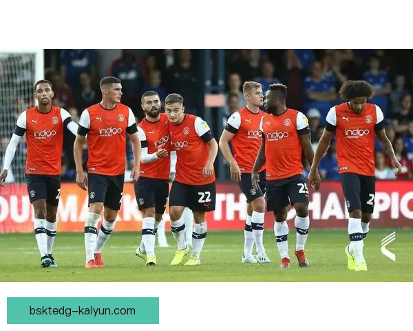 英超卢顿保级战中的表现分析与未来走势趋向